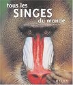 Tous les singes du monde