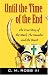 Image: Shopper's Delight: Prophecy in The Books Store ~ Until The Time Of The End: The True Story Of The Mark, The Number And The Beast