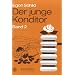 Der junge Konditor, 2 Bde., Bd.2, Die Herstellung der Erzeugnisse der Konditorei: Die Herstellung der Erzeugnisse der Konditorei sowie die ... f�r die Berufsausbildung des Konditors