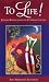 To Life! Jewish Reflections on Everyday Living