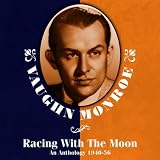 Racing With the Moon An Anthology 1940-56
