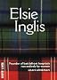 Elsie Inglis: Founder of Battlefield Hospitals Run Entirely by Women (Scots' Lives)