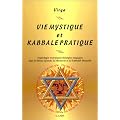 Vie mystique et kabbale pratique