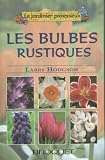 Les bulbes, Tome 1 : Les bulbes rustiques