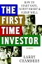 First Time Investor: How to Start Safe, Invest Smart and Sleep Well