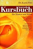 Produkt-Bild: Das Ayurveda-Kursbuch f&uuml;r Mutter und Kind
