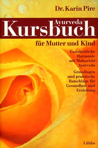 City Travel Guides Discounted  Bücher : Das Ayurveda-Kursbuch für Mutter und Kind
