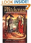 Witchcraze: A New History of the European Witch Hunts