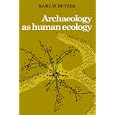 Archaeology as Human Ecology: Method and Theory for a Contextual Approach by Karl W. Butzer