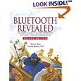 Bluetooth Revealed: The Insider's Guide to an Open Specification for Global Wireless Communications (2nd Edition)