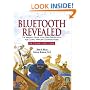 Bluetooth Revealed: The Insider's Guide to an Open Specification for Global Wireless Communications (2nd Edition)