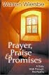 Prayer, Praise & Promises: A Daily Walk Through the Psalms