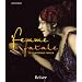 Femme fatale: Faszinierende Frauen