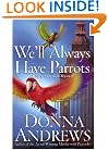 We'll Always Have Parrots