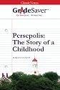 GradeSaver (TM) ClassicNotes Persepolis: The Story of a Childhood