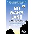 No Man's Land (A Survival Manual for Growing Midsize Companies) (Reprint) (Paperback)