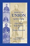 Town of Union, New York: Civil War Enrollment and Troop Records