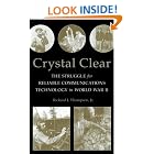 Crystal Clear: The Struggle for Reliable Communications Technology in World War II by Richard J., Jr. Thompson