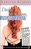 Drehen Sie sich um, Frau Lot. Bild Bestseller Bibliothek Band 9 - Ephraim Kishon