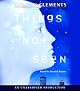 Things Not Seen