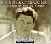 When Character Was King (Audio CD)