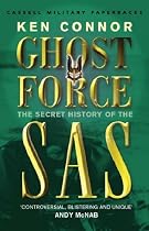 Ghost Force: The Secret History Of The SAS (Cassell Military Paperbacks)