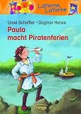 Paula macht Piratenferien - Ursel Scheffler