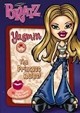 Yasmin: Yasmin - The Princess Rules!: The Princess Rule! (Bratz)