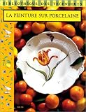 Peinture sur porcelaine Peinture sur porcelaine