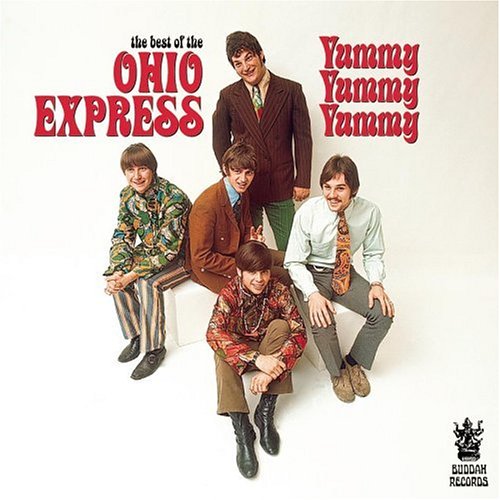 The Ohio Express - The Best of the Ohio Express: Yummy Yummy Yummy - Zortam Music