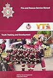 Fire and Rescue Service manual : youth training and development