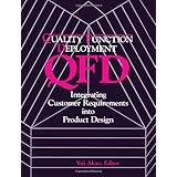 qfd quality function deployment integrating customer requirements into product design