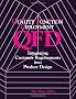 Quality Function Deployment: Integrating Customer Requirements Into Product Design
