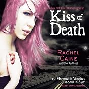 Kiss of Death: Morganville Vampires, Book 8 | Rachel Caine