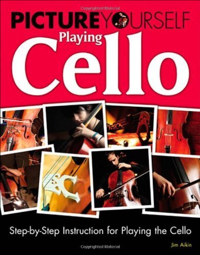 Picture Yourself Playing Cello: Step-by-Step Instruction for Playing the Cello by Aikin, Jim (2011) Paperback