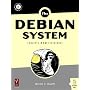 The Debian System: Concepts and Techniques by Martin F. Krafft