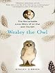 Wesley the Owl: The Remarkable Love Story of an Owl and His Girl
