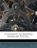 Tendencies In Modern American Poetry...