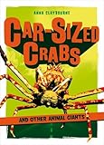 Car-sized crabs and other animal giants
