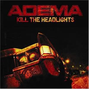 Kill the Headlights by Adema (Audio CD - 2008) - Import