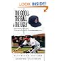The Good, the Bad, and the Ugly Cleveland Indians: Heart-pounding, Jaw-dropping, and Gut-Wrenching Moments from Cleveland Indians History (The Good, the Bad, and the Ugly) (Good, the Bad, & the Ugly)