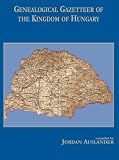 Genealogical Gazetteer of the Kingdom of Hungary