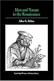 Man and Nature in the Renaissance (Cambridge Studies in the History of Science)