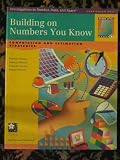 Building On Numbers You Know: Computation And Estimation Strategies