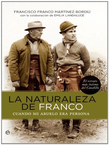 La naturaleza de Franco (Spanish Edition)