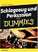 Schlagzeug Und Perkussion Fur Dummies (Für Dummies)