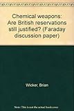 Chemical weapons : are British reservations still justified?