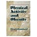 obesity7  - Physical Activity And Obesity Hardcover Book