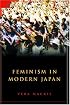 Feminism in Modern Japan: Citizenship, Embodiment and Sexuality (Contemporary Japanese Society)