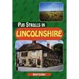 Pub Strolls in Lincolnshire by Brett Collier